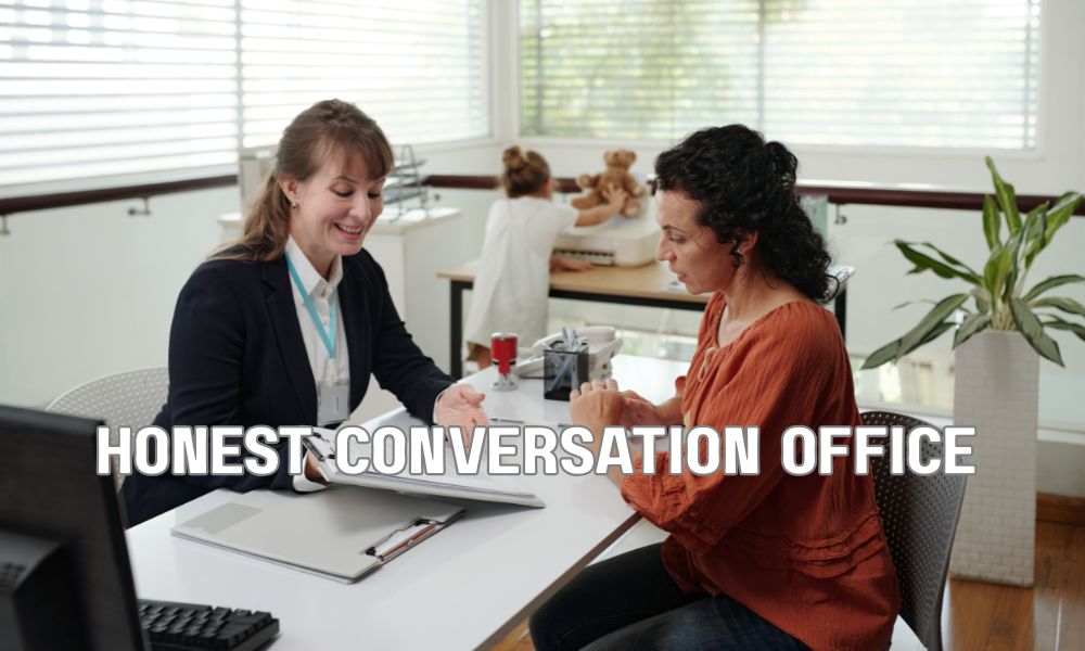 Honest Conversation Office