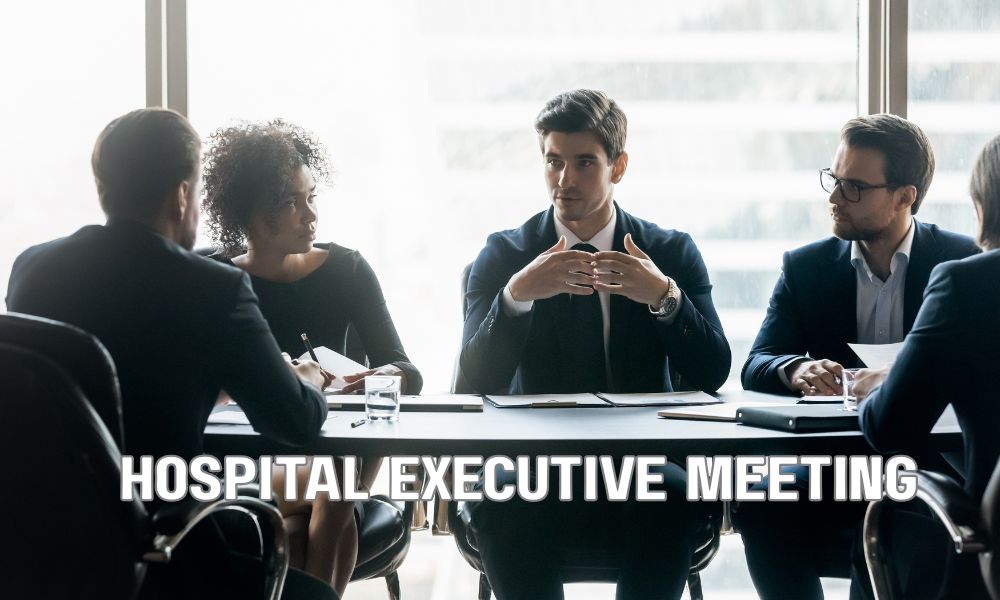 Hospital Executive Meeting 1