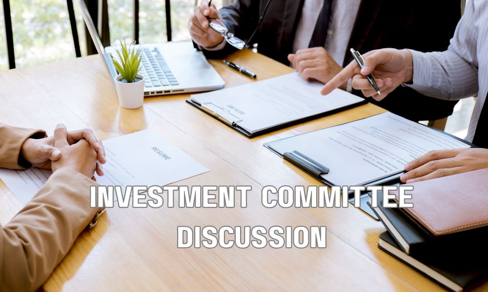 Investment Committee Discussion