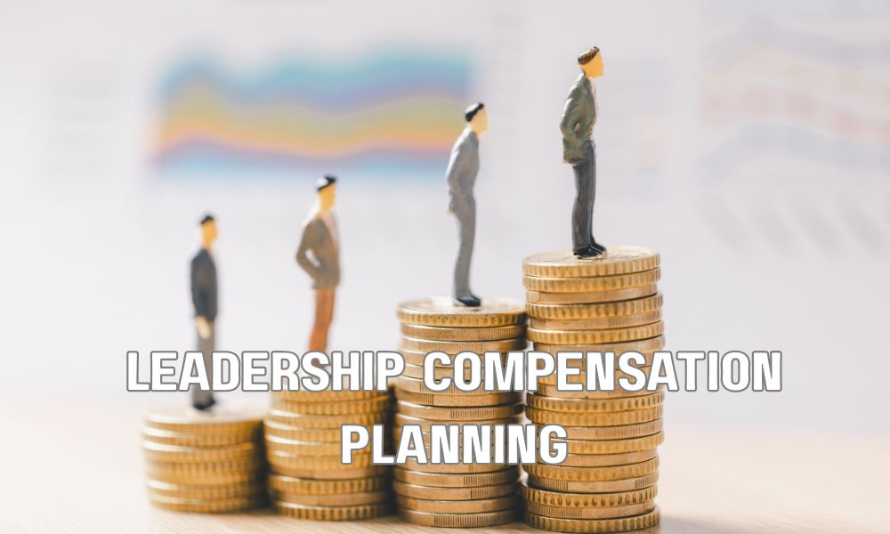 Leadership Compensation Planning
