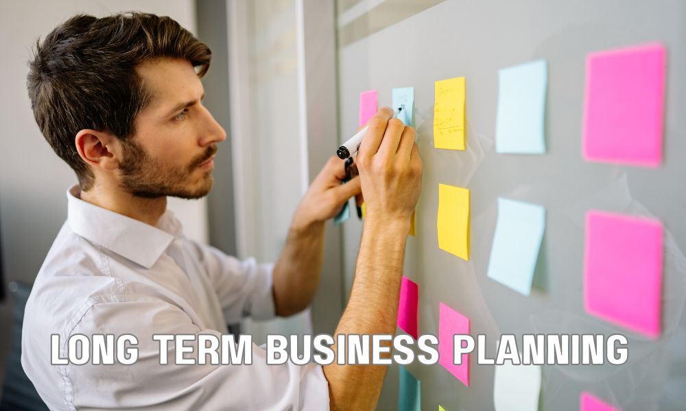Long Term Business Planning