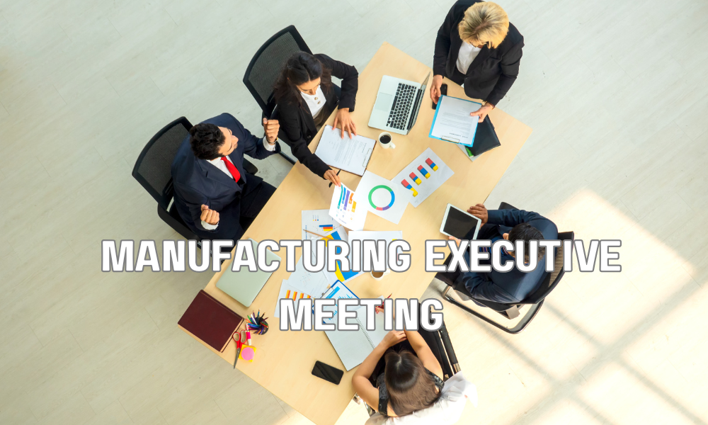 Manufacturing Executive Meeting
