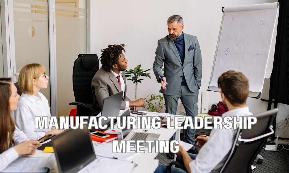 Manufacturing Leadership Meeting 1 1