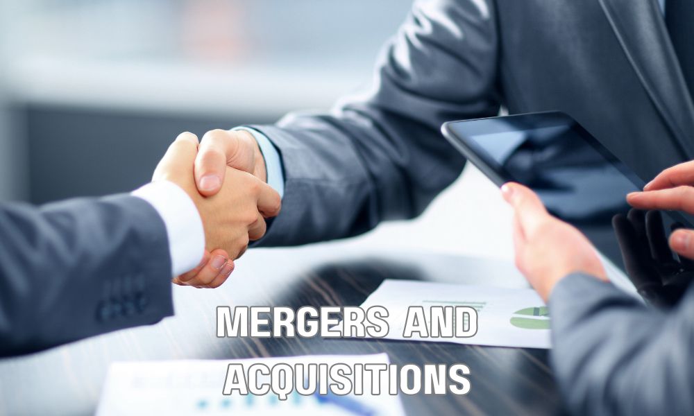 Mergers And Acquisitions