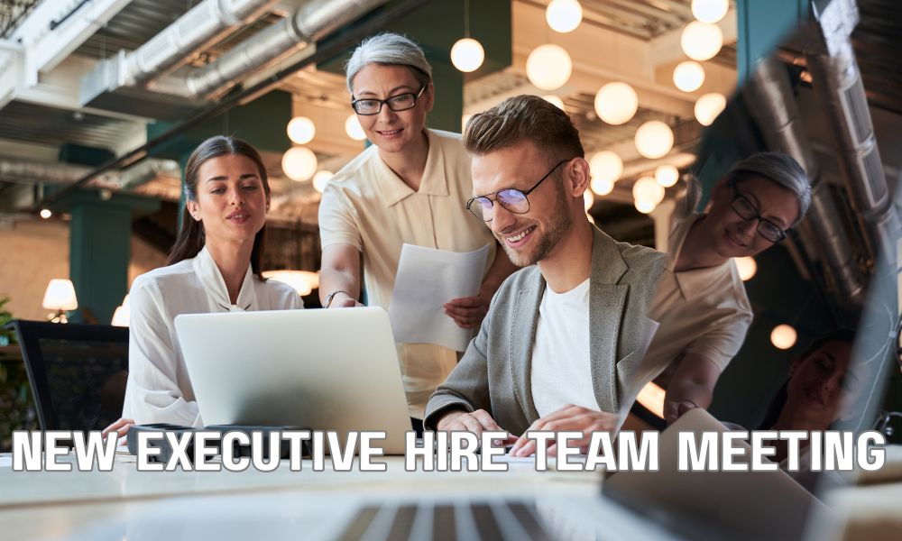 New Executive Hire Team Meeting