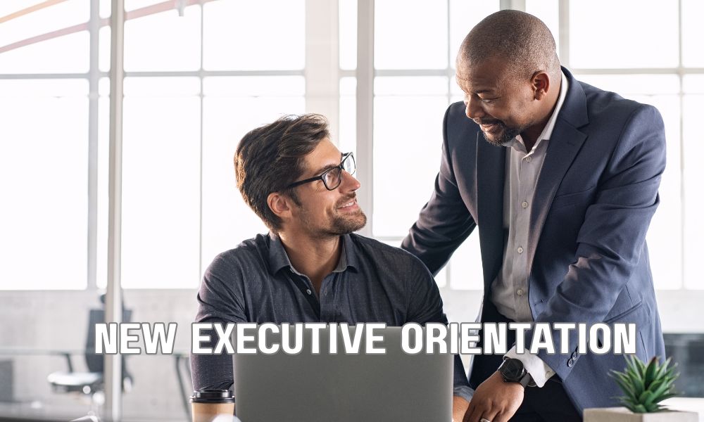 New Executive Orientation