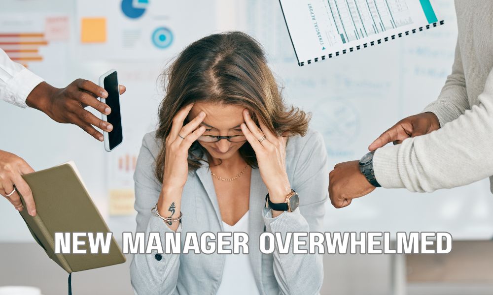 New Manager Overwhelmed 1