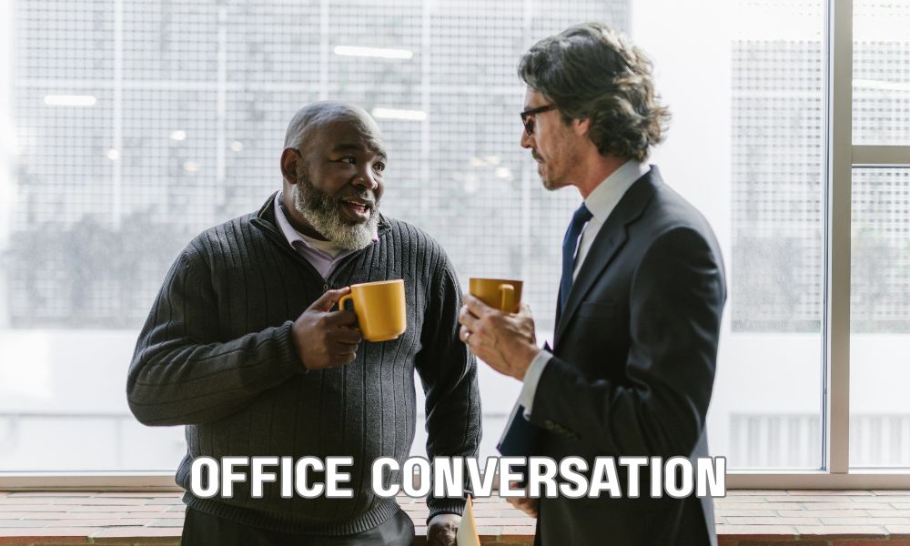 Office Conversation