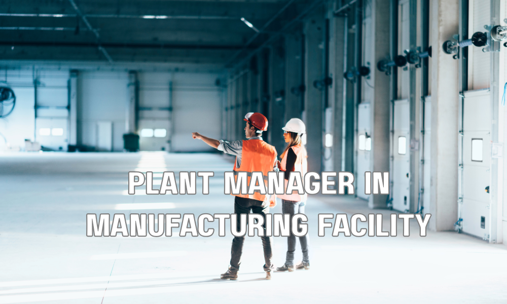 Plant Manager In Manufacturing Facility