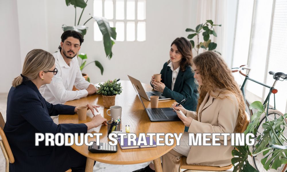 Product Strategy Meeting