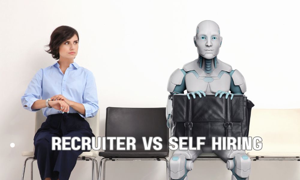Recruiter Vs Self Hiring