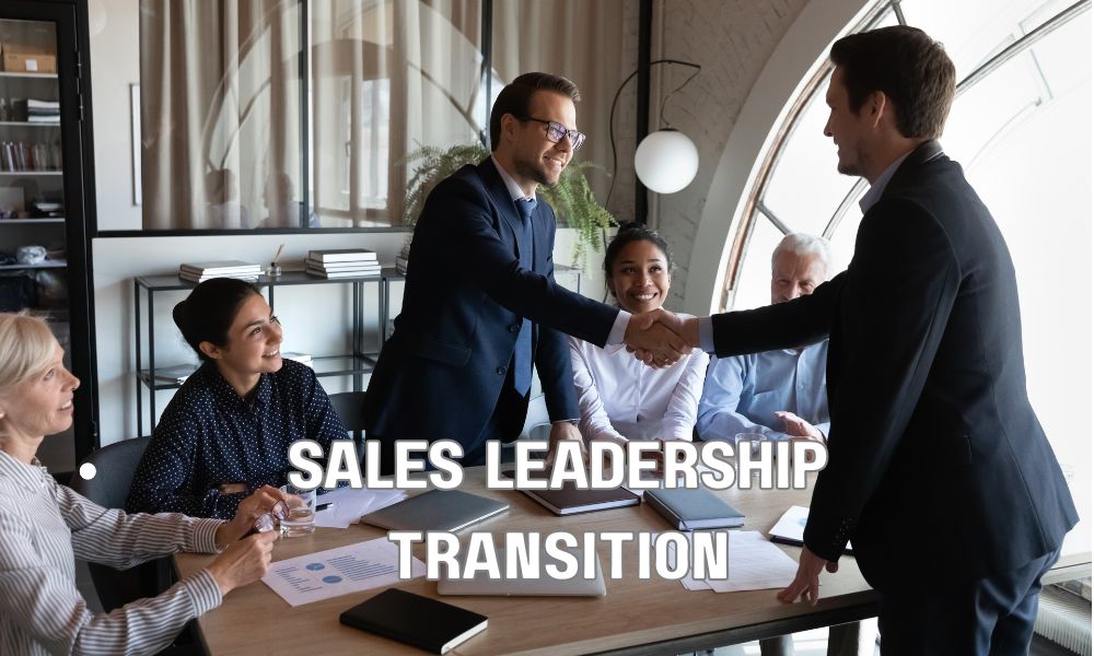 Sales Leadership Transition