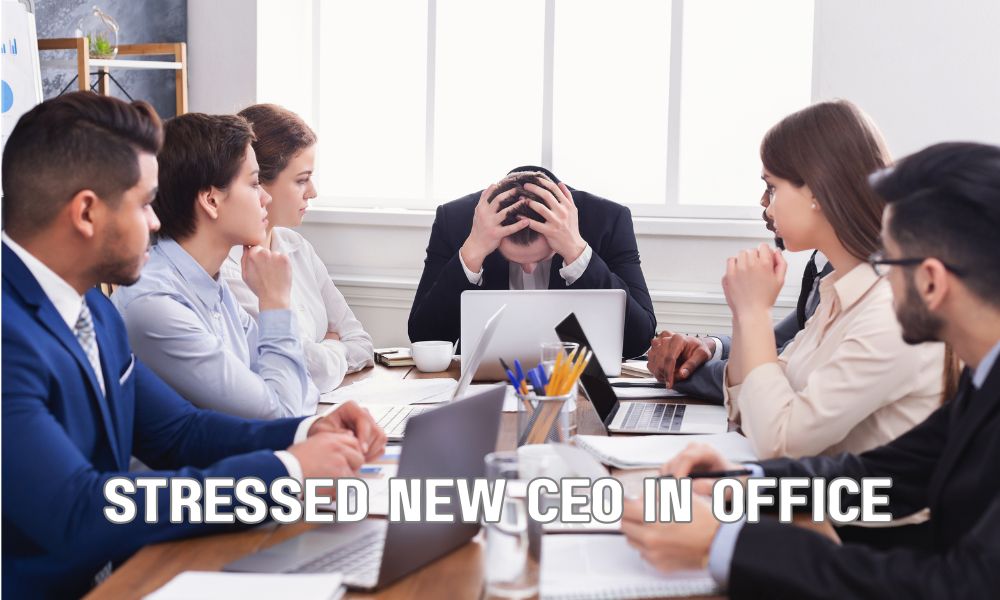 Stressed New CEO In Office