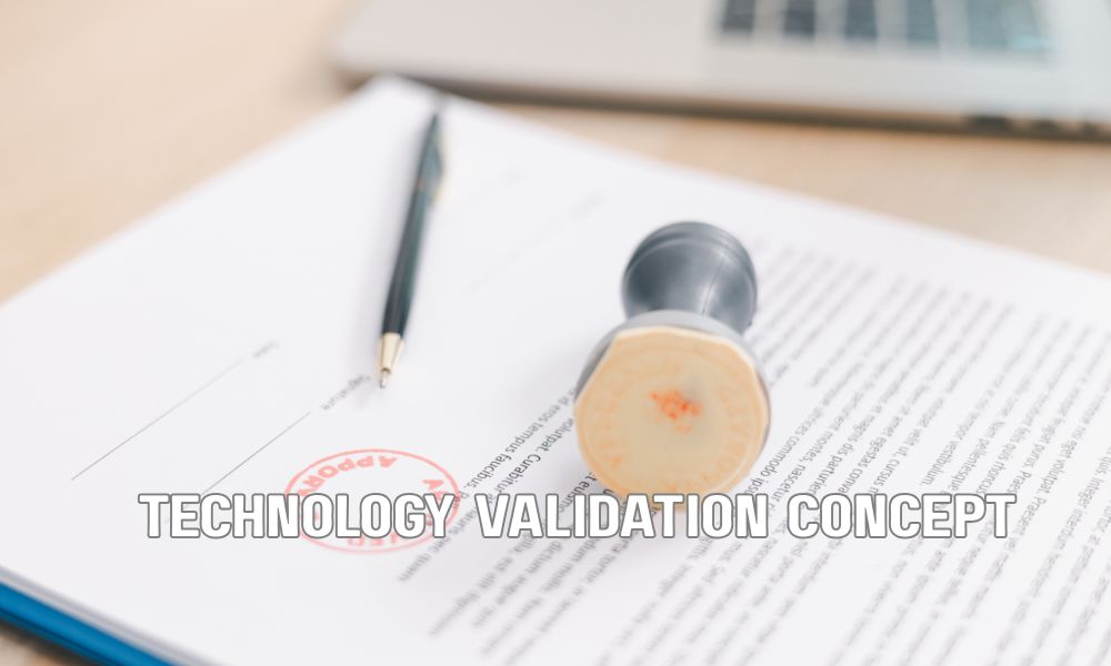Technology Validation Concept