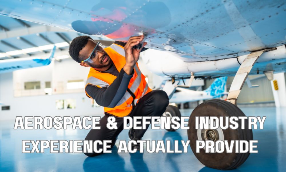 Aerospace Defense Industry Experience Actually Provide