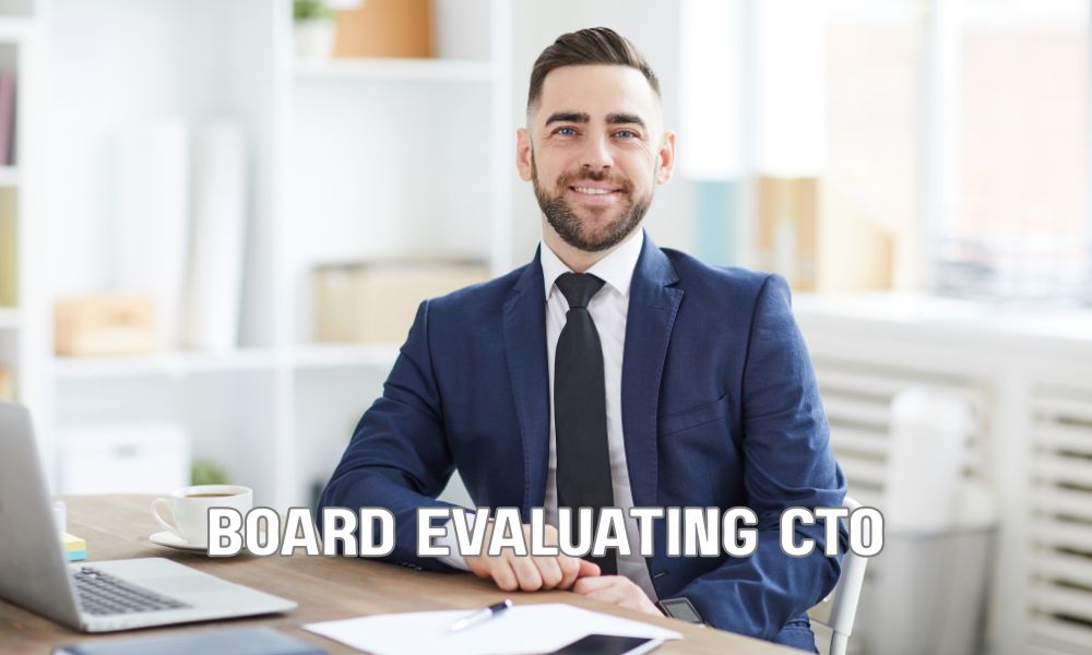 Board Evaluating CTO