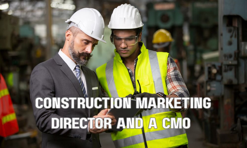 Difference Between A Construction Marketing Director And A CMO