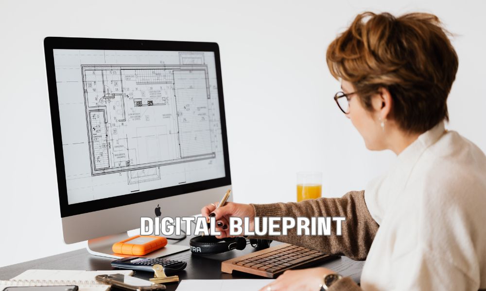 Digital Blueprint