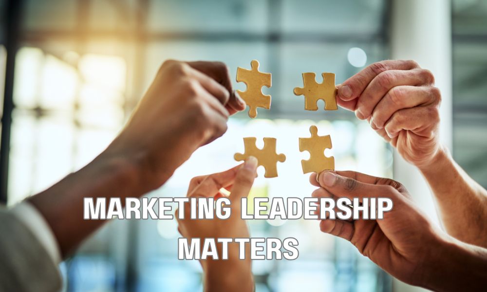 Marketing Leadership Matters