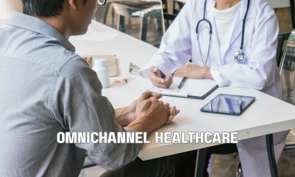 Omnichannel Healthcare