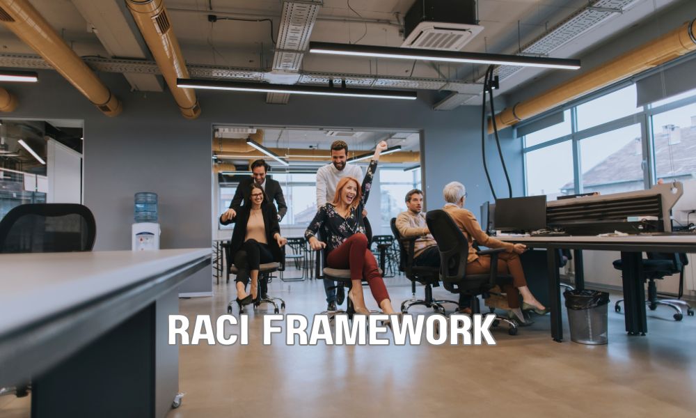 RACI Framework