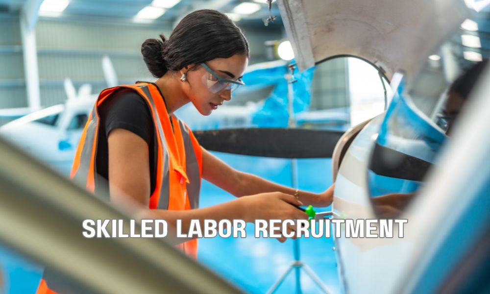 Skilled Labor Recruitment