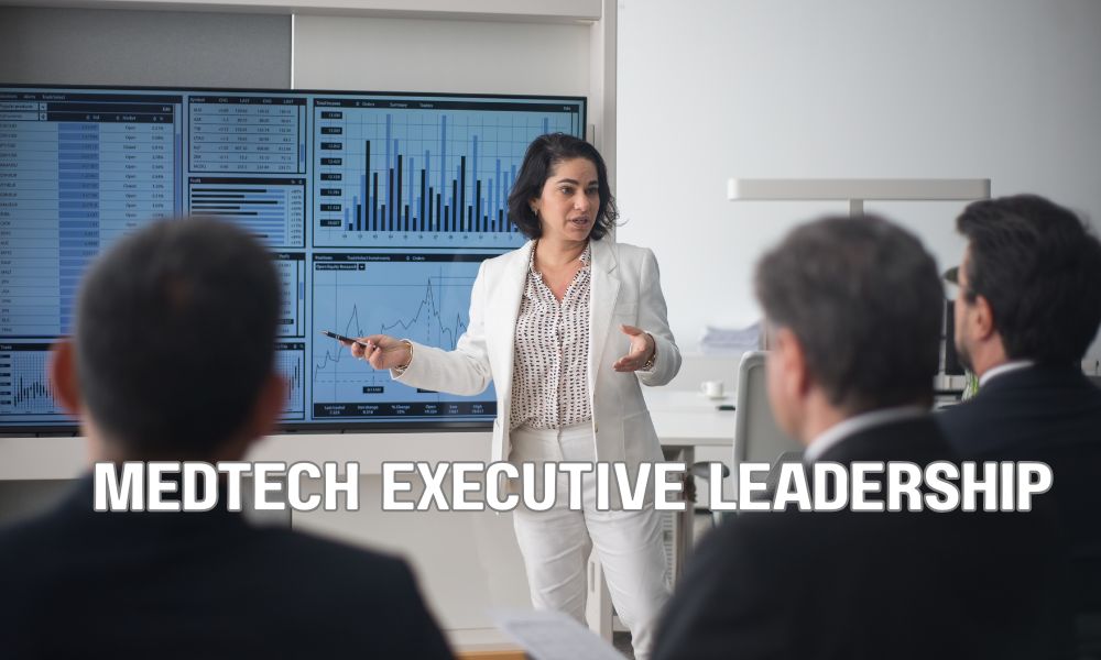 Medtech Executive Leadership
