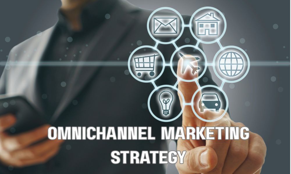 Omnichannel Marketing Strategy