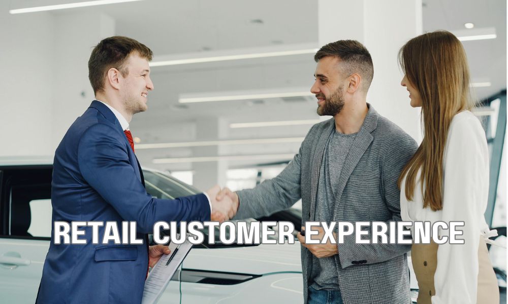 Retail Customer Experience