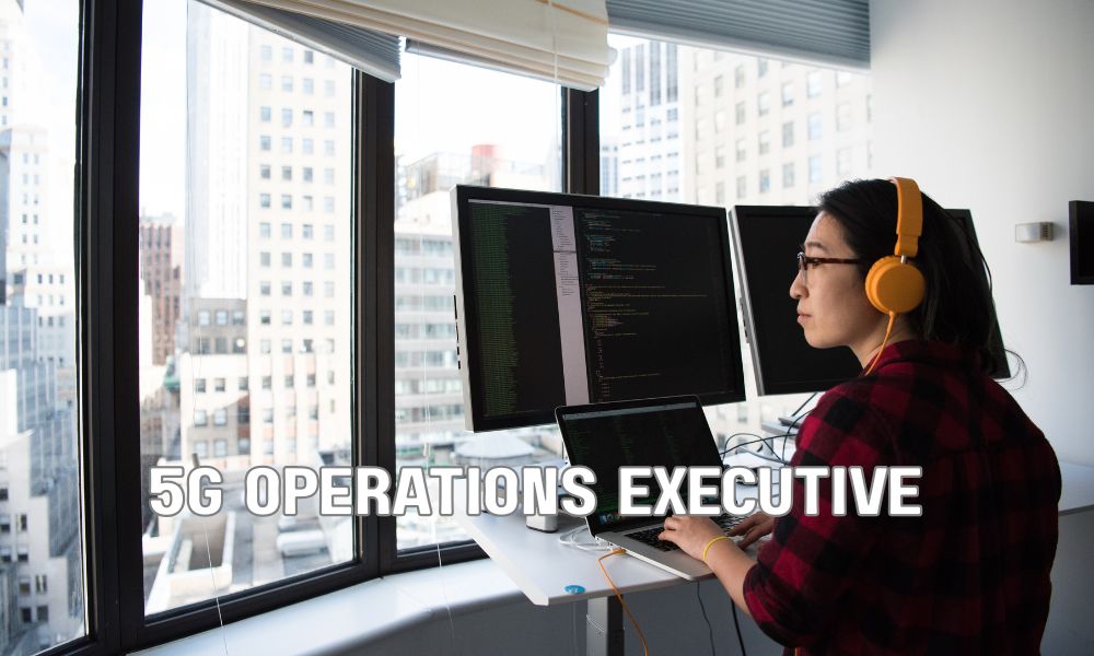 5G Operations Executive