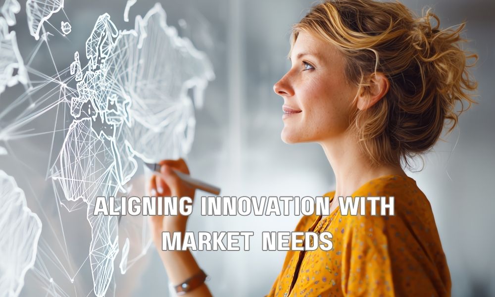 Aligning Innovation With Market Needs
