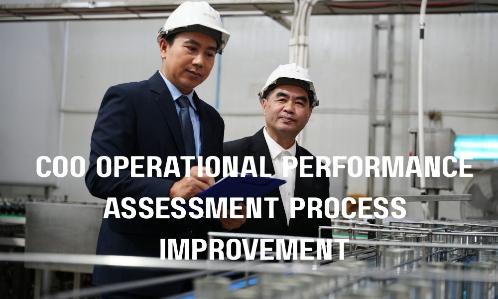 COO Operational Performance Assessment Process Improvement