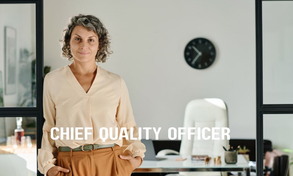 Chief Quality Officer