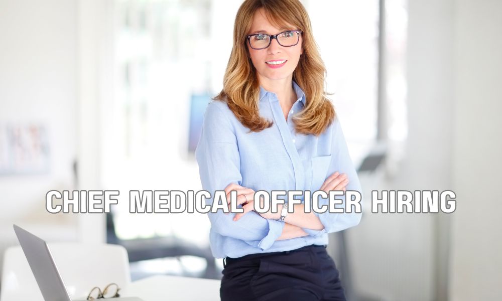 Chief Medical Officer Hiring