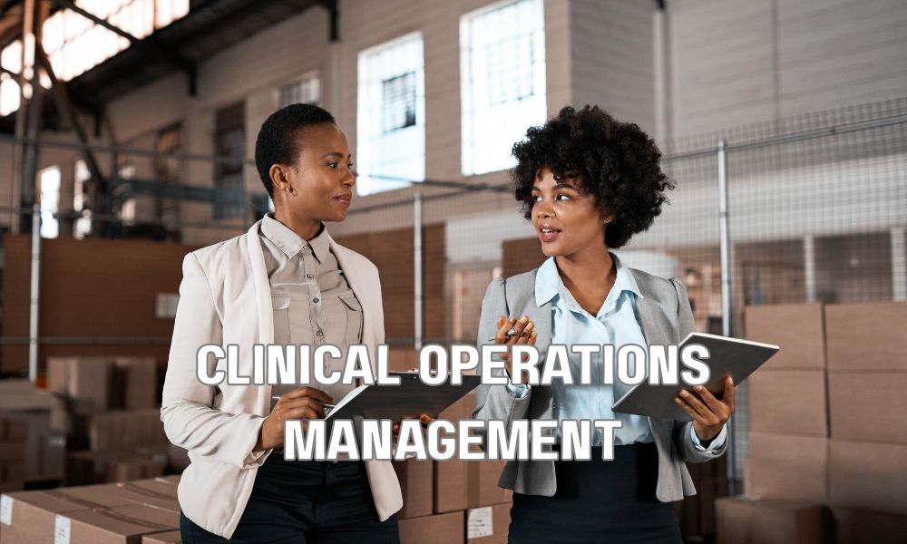 Clinical Operations Management