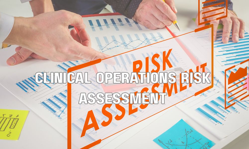 Clinical Operations Risk Assessment