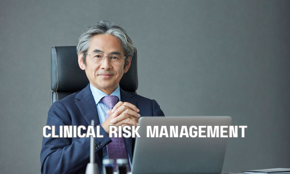 Clinical Risk Management