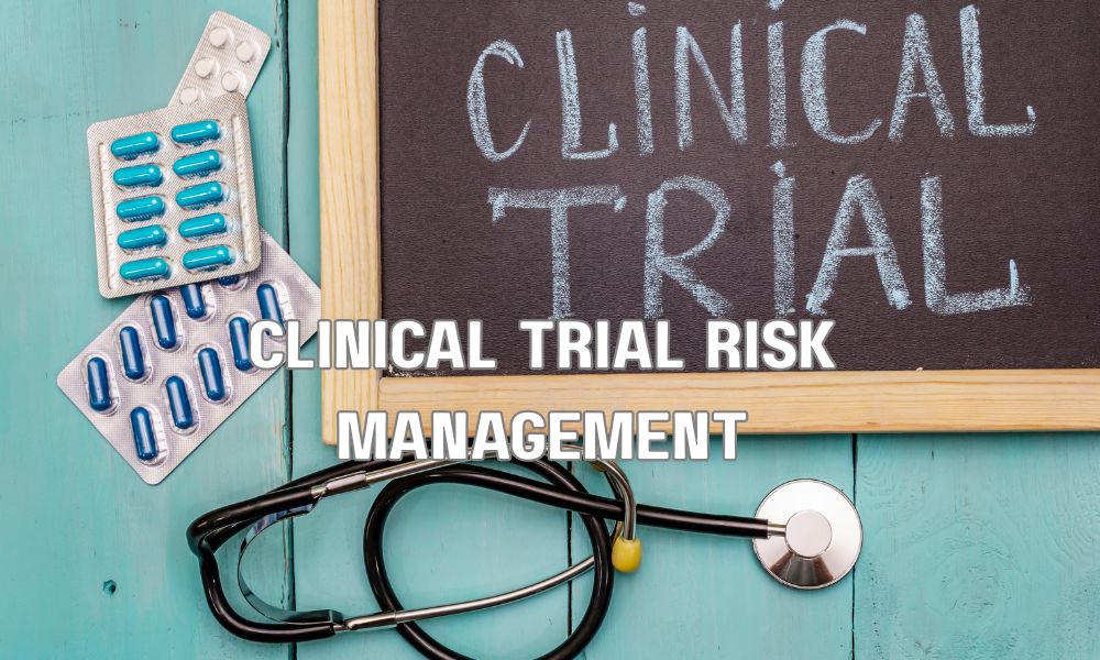 Clinical Trial Risk Management