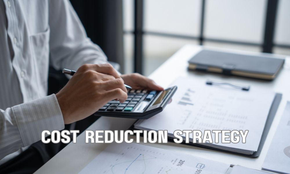 Cost Reduction Strategy