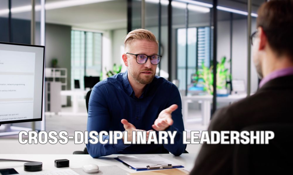 Cross Disciplinary Leadership