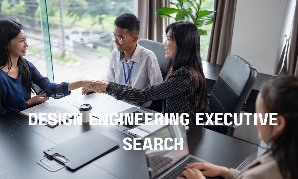 Design Engineering Executive Search
