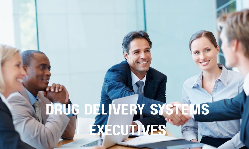 Drug Delivery Systems Executives