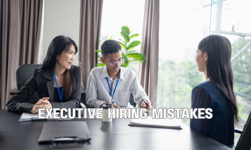 Executive Hiring Mistakes