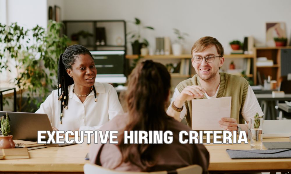 Executive Hiring Criteria