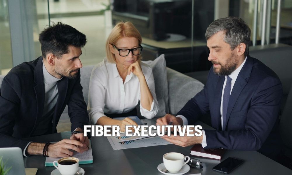 Fiber Executives