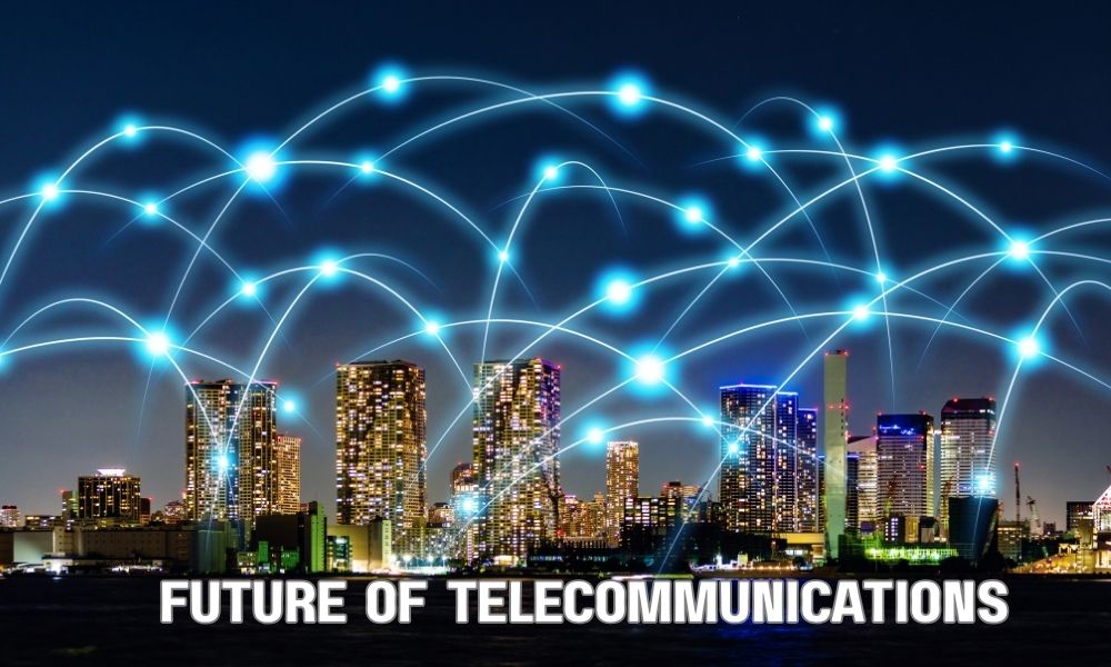 Future Of Telecommunications