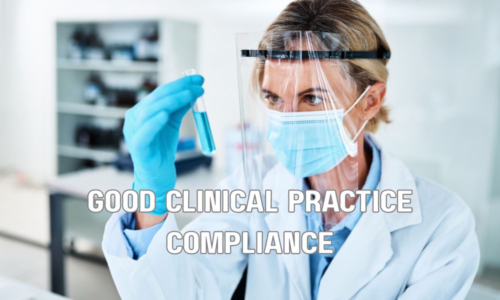 Good Clinical Practice Compliance