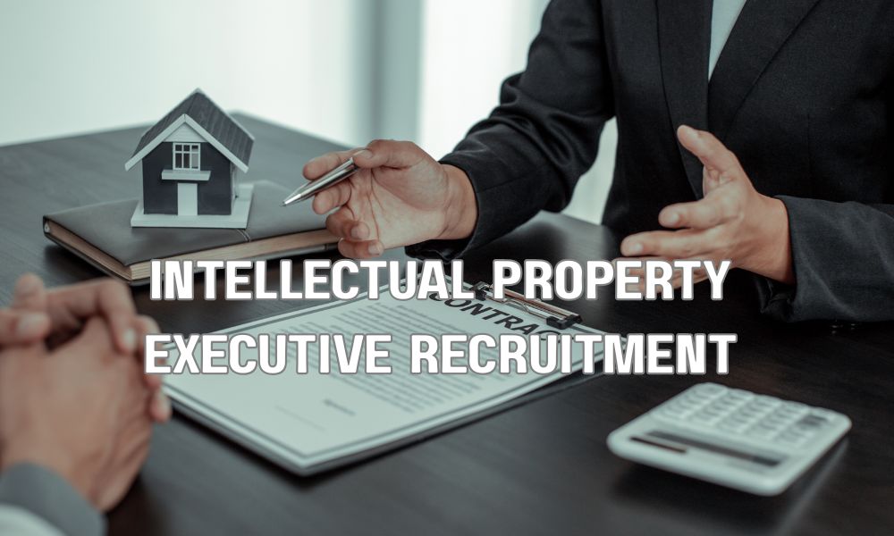 Intellectual Property Executive Recruitment