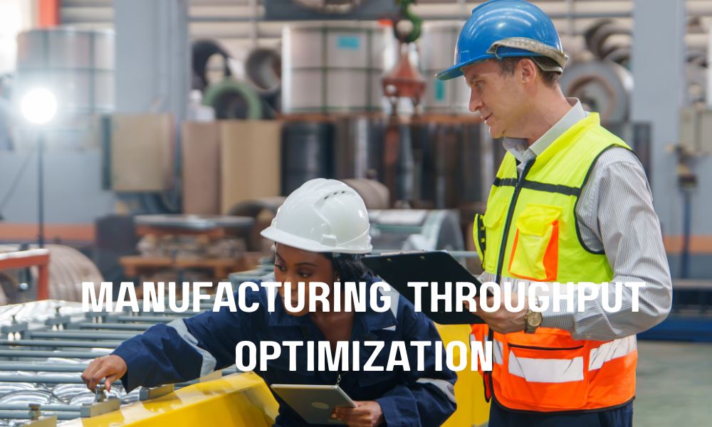 Manufacturing Throughput Optimization