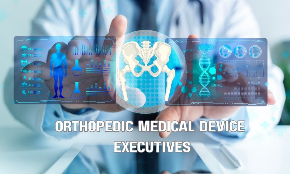 Orthopedic Medical Device Executives